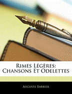 Rimes Legeres: Chansons Et Odelettes