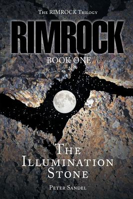 Rimrock: The Illumination Stone - Sandel, Peter