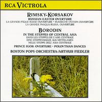 Rimsky-Korsakov: Russian Easter Overture; Borodin: In the Steppes of Central Asia; Prince Igor Overture - Boston Pops Orchestra; Arthur Fiedler (conductor)