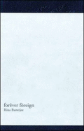 Rina Banerjee: Forever Foreign