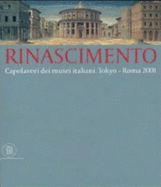 Rinascimento : capolavori dei musei italiani : Tokyo-Roma 2001.