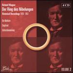 Ring des Nibelungen: Historical Recordings, Vol. 2