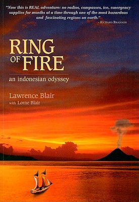 Ring of Fire: An Indonesia Odyssey - Blair, Lawrence, Dr., and Blair, Lorne