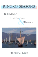 Ring of Seasons: Iceland--Its Culture and History