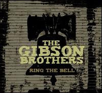 Ring the Bell - The Gibson Brothers