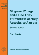 Rings and Things and a Fine Array of Twentieth Century Associative Algebra - Faith, Carl Clifton
