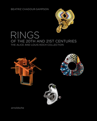 Rings of the 20th and 21st Centuries: The Alice and Louis Koch Collection - Chadour-Sampson, Beatriz