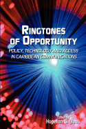 Ringtones of Opportunity: Policy, Technologyand Access in Caribbean Communication