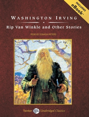 Rip Van Winkle and Other Stories - Irving, Washington, and Peters, Donada (Narrator)