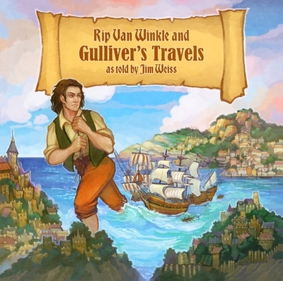 Rip Van Winkle/ Gulliver's Travels - Swift, Jonathan, and Weiss, Jim (Read by)