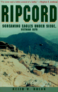 Ripcord: Screaming Eagles Under Siege: Vietnam, 1970