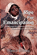 Ripe for Emancipation