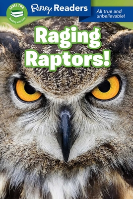 Ripley Readers Level2 Lib Edn Raging Raptors! - Believe It or Not!, Ripley's (Compiled by)