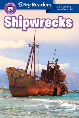 Ripley Readers: Shipwrecks - Believe It or Not!, Ripley's (Compiled by)