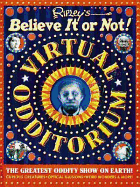 Ripley's Believe It or Not! Virtual Odditorium: The Greatest Oddity Show on Earth! - Gleason, Katherine, and Ripley Entertainment