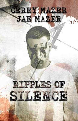 Ripples of Silence - Mazer, Gerry, and Mazer, Jae