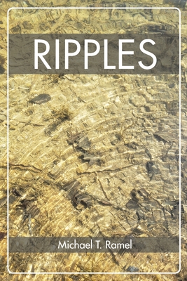 Ripples - Ramel, Michael T