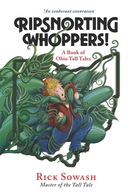 Ripsnorting Whoppers!: Humor from America's Heartland - Sowash, Rick