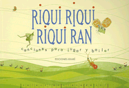 Riqui Riqui Riqui Ran: Canciones Para Jugar y Bailar