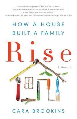 Rise: How a House Built a Family - Brookins, Cara