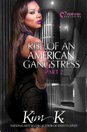 Rise of an American Gangstress, Part 2