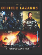 Rise of Officer Lazarus