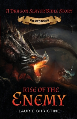 Rise of the Enemy: A Dragon Slayer Bible Story - Christine, Laurie