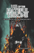 Rise of the Hateful Throne: The Hourglass and the Darkness Part 2