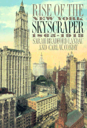 Rise of the New York Skyscraper: 1865-1913 - Landau, Sarah Bradford, Professor, and Condit, Carl, and Condit, Carl W, Professor