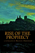 Rise of the Prophecy: A Novelette by