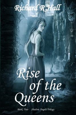 Rise of the Queens - Hall, Richard R