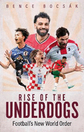 Rise of the Underdogs: Football's New World Order