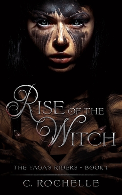 Rise of the Witch - Rochelle, C