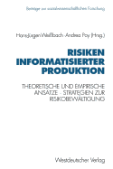 Risiken Informatisierter Produktion: Theoretische Und Empirische Anstze. Strategien Der Risikobewltigung