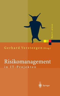 Risikomanagement in It-Projekten: Gefahren Rechtzeitig Erkennen Und Meistern - Versteegen, Gerhard (Editor), and Dietrich, M (Contributions by), and Reckert, H (Contributions by)