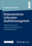 Risikoorientiertes Lieferanten-Qualittsmanagement: Prventive Sicherung globaler Lieferketten in der Automobilindustrie