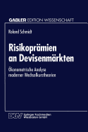 Risikopr?mien an Devisenm?rkten: ?konometrische Analyse moderner Wechselkurstheorien