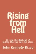 Rising from Hell: It is in the darkest of nights that we see the stars