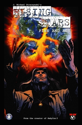 Rising Stars Volume 3: Fire and Ash - Straczynski, J Michael, and Anderson, Brent