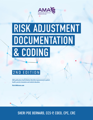 Risk Adjustment Documentation & Coding, 2nd Edition - Poe Bernard, Sheri, Cpc