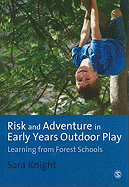 Risk & Adventure in Early Years Outdoor Play: Learning from Forest Schools