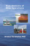 Risk Analysis of Ship Operations: Research and Case Studies of Shipboard Accidents