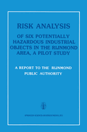 Risk Analysis of Six Potentially Hazardous Industrial Objects in the Rijnmond Area: A Pilot Study