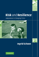 Risk and Resilience: Adaptations in Changing Times