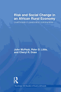 Risk and Social Change in an African Rural Economy: Livelihoods in Pastoralist Communities