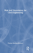 Risk and Uncertainty for Civil Engineering