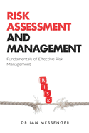 Risk Assessment and Management: Fundamentals of Effective Risk Management
