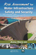 Risk Assessment for Water Infrastructure Safety and Security