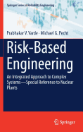Risk-Based Engineering: An Integrated Approach to Complex Systems--Special Reference to Nuclear Plants