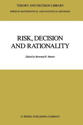 Risk, Decision and Rationality - Munier, Bertrand (Editor)